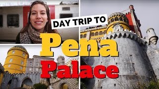 Visiting Pena Palace | Day Trip to Sintra from Lisbon, Portugal