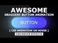 Glowing Gradient Button Animation Effects on Hover Using Html and CSS - CSS Animation Effects