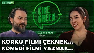 Cine Green 6. Bölüm - Konuk: Özgür Bakar