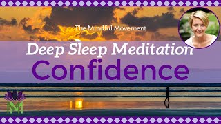 Build Confidence and Inner Strength / Deep Sleep Meditation / Mindful Movement