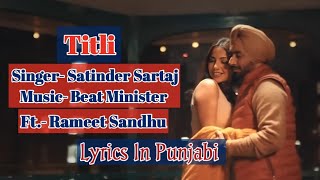 Titli | Lyrics | Satinder Sartaj | Rameet Sandhu | New Romantic Song | Latest Punjabi Song 2022