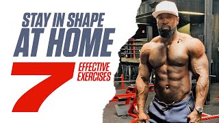 Stay In Shape at Home | 7 Effective Exercises | Mike Rashid