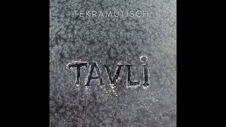 TEKRAMÜTISCH: TAVLI (TM1/2020)