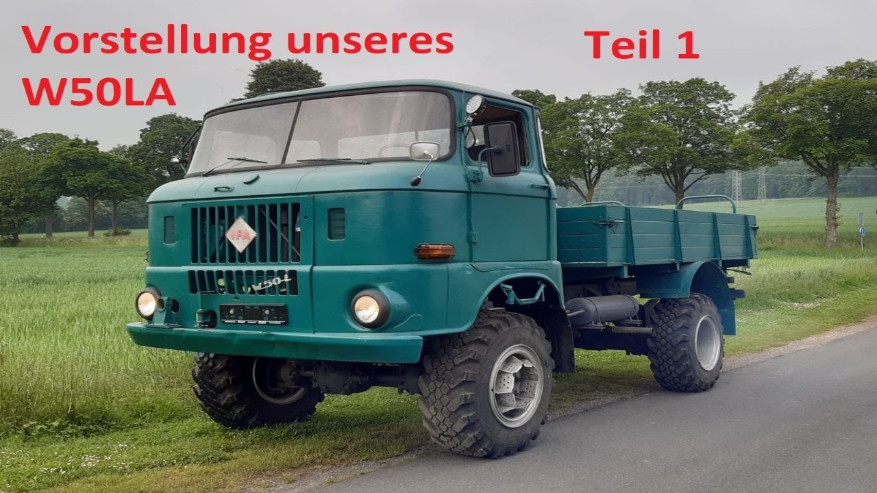 Vorstellung Unseres Ifa W50 La Teil 1 Youtube