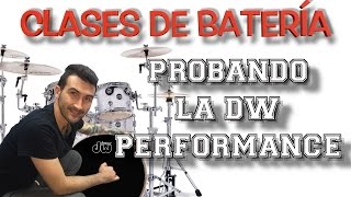 Clases de Batería - Probando la Dw Performance