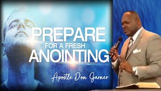 RECEIVE A FRESH ANOINTING | Apostle Don Garner