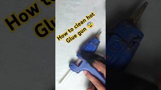 🔥 Messy Hot Glue Gun? Time to Clean it! ✨ Craft Tips  easy crafts tips#Shorts