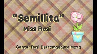 Semillita - Miss Rosi