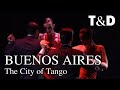 Buenos Aires Tourist Guide: The City Of Tango - Travel & Discover