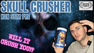 SKULL CRUSHER NON STIM PRE WORKOUT REVIEW | CHEAP, BUT IS IT CHEERFUL? SKULL LABS 💀