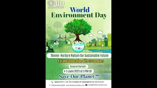 IIU World Environment Day  Celebration, on the theme "Nurture Nature for Sustainable Future"-Day 1