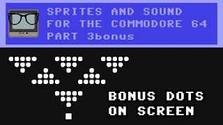 Learn BASIC by drawing dots on the screen | Part 3 bonus | Sprites and Sound on the Commodore 64