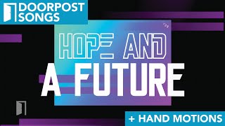 Hope and a Future • Doorpost Songs • Lyric Video & Hand Motions Preview