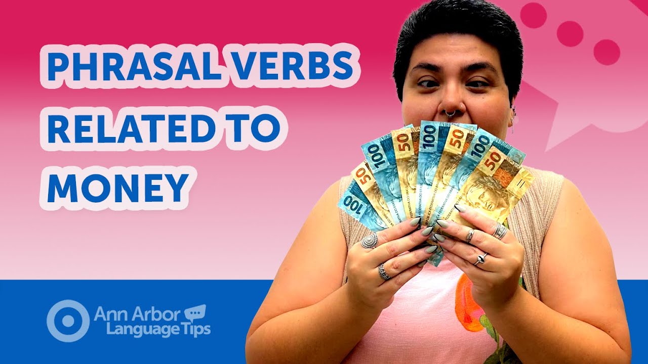 PHRASAL VERBS RELATED TO MONEY - YouTube