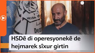 HSDê di operesyonekê de hejmareke sîxur girtin