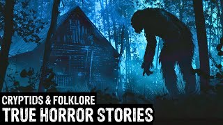 21 TRUE Terrifying Cryptids & Folklore Horror Stories (Dogman,Sasquatch,Wendigo,