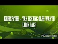 Kerispatih - tak lekang oleh waktu lirik lagu