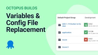 Variable creation and replacing entries in configuration files (Octopus Builds #3)