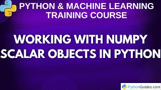 Working with NumPy Scalar Objects in Python