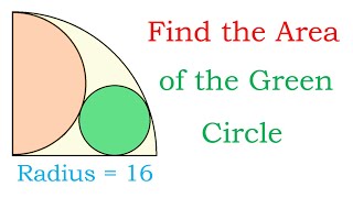 Given a semicircle and a green circle inside a quarter circle, find the area of the green circle.