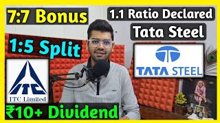 Tata Steel 1.1 Ratio • ITC Ltd • Stocks Declared High Dividend, Bonus \u0026 Split With Ex Date's