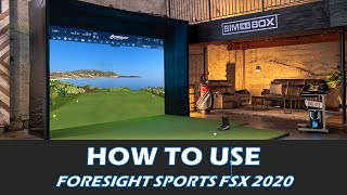 How to use Foresight FSX 2020 Golf Simulator Software