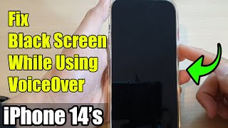 iPhone 14's/14 Pro Max: How to Fix Black Screen While Using VoiceOver