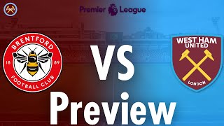 Brentford Vs. West Ham United Preview | Premier League | JP WHU TV