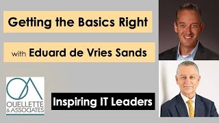 Getting the Basics Right with Eduard DeVries | Inspiring IT Leaders