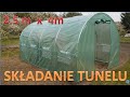 SKŁADANIE TUNELU OGRODOWEGO  4m x2.5m