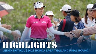 Jeeno Thitikul Highlights | 2025 Honda LPGA Thailand Final Round