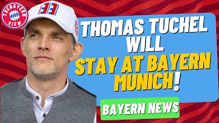 Thomas Tuchel Will stay at Bayern Munich!!! - Bayern Munich transfer news
