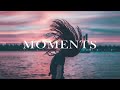 Moments | Beautiful Chillout Music Mix