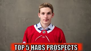 Top 5 Habs Prospects (2023 Montreal Canadiens)