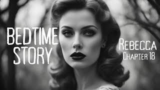 Rebecca Chapter 18 | by Daphne Du Maurier | Audiobook