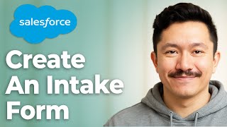 How To Create An Intake Form In Salesforce [2025 Guide]