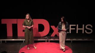 Changing our approach to environmental activism  | Emma Johnson & Cristana Machado | TEDxLFHS