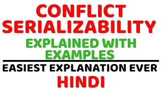 Conflict Serializability ll Precedence Graph ll DBMS ll Explained with Examples in Hindi