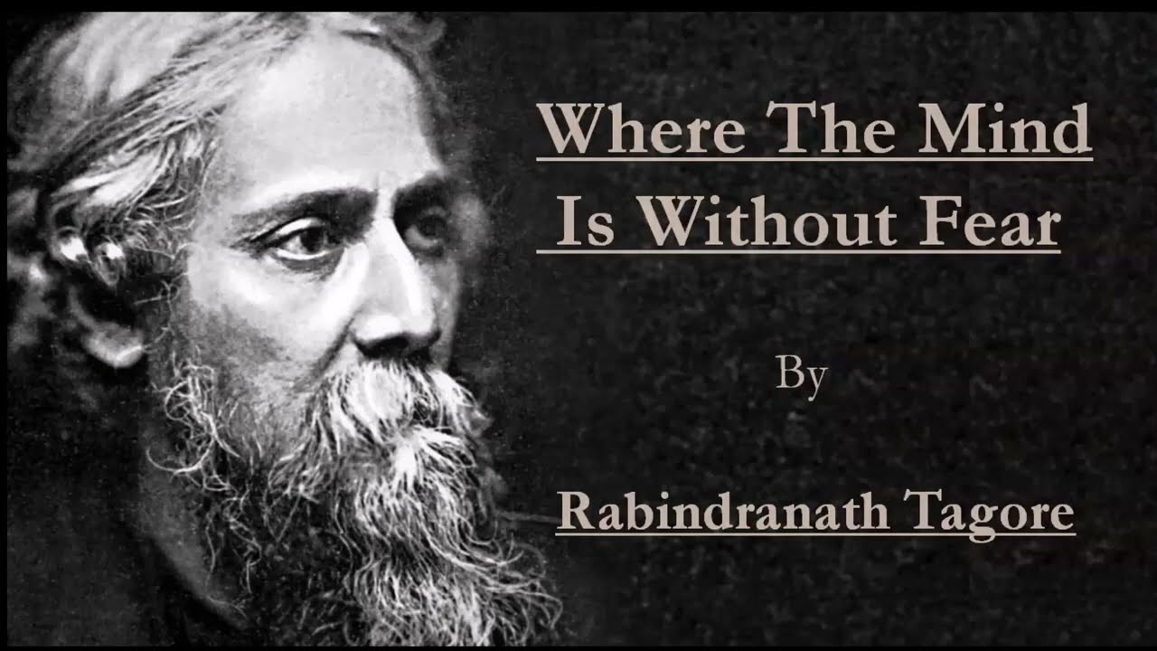 Where The Mind Is Without Fear || Rabindranath Tagore - YouTube