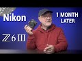 Nikon Z6III Camera | One Month Assesssment with Video & Photo Examples