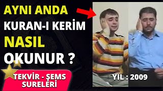 Beraber Kur'an Okudular | Tekvir Şems Süreleri | Fatih İmdat ve Cihan Kodal 2009