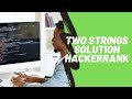 Two Strings Solution Hackerrank ( Javascript )