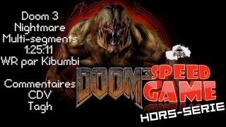 Speed Game Hors-série: Doom 3 record du monde en Nightmare commenté par CDV et Tagh