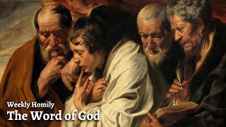 The Word of God | Weekly Homily