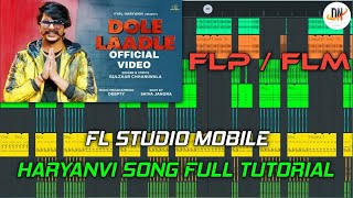 Dole Ladle Remix Gulzar Chaniwala New Haryanvi Song Fl Studio Mobile Full FLP / FLM Project