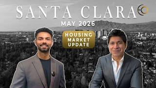 Santa Clara: May Housing Market Update | By Eddie Oberoi and Kamal Thind