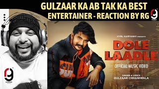 Gulzaar Chhaniwala - Dole Laadle (Official Video) | @vyrlharyanvi7947 | Reaction By RG #latest