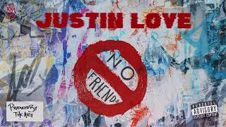 Justin Love | No Friends  (Audio)