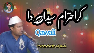 Kalma Quran Syedan Da | Kar Ehtram Syeda Da | Mehboob kibrya Qawwal | New Qasida| QHM