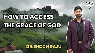 HOW TO ACCESS THE GRACE OF GOD || DR. ENOCH  ||ZION KINGDOM MINISTRIES || KAKINADA